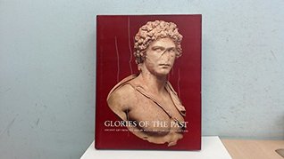 Glories of the Past: Ancient Art from the Shelby White and Leon Levy Collection (Hardcover)