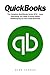 QuickBooks: The Complete QuickBooks Guide 2016 - Learn Everything You Need To Know About Bookkeeping For Your Small Business! (Quickbooks 101, Bookkeeping, Quickbooks 2016 Guide)