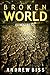 Broken World: Three Dystopi...