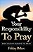 Your Responsibility to Pray by Friday Bekee