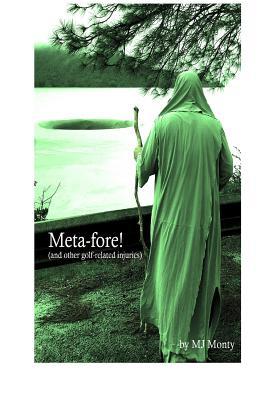 Meta-Fore!: (and other golf-related injuries)