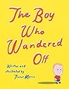 The Boy Who Wandered Off