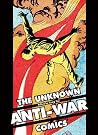 The Unknown Anti-War Comics! The Unknown Anti-War Comics!