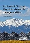 Ecological Effects of Electricity Generation, Storage and Use