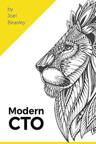 Modern CTO: Everything you need to know, to be a Modern CTO. (Kindle Edition)