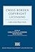 Cross-Border Copyright Licensing: Law and Practice (Elgar Intellectual Property Law and Practice series)