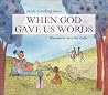 When God Gave Us Words When God Gave Us Words