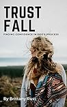 Trust Fall: Finding Confidence in God's Process