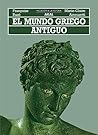 El mundo griego antiguo (Spanish Edition) El mundo griego antiguo (Spanish Edition)