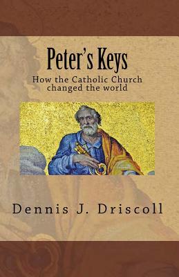 Peter's Keys: The Catholic Church in World History