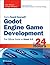 Godot Engine Game Development in 24 Hours, Sams Teach Yourself: The Official Guide to Godot 3.0