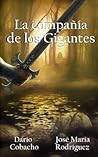 La compañía de los Gigantes by José María Rodríguez Pérez