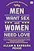 Why Men Want Sex and Women Need Love by Allan Pease Why Men Want Sex and Women Need Love by Allan Pease