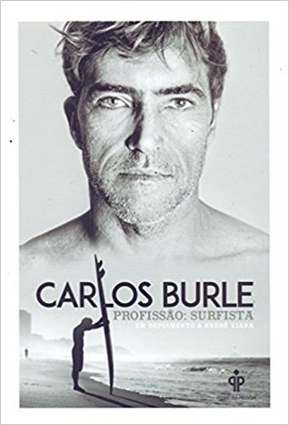 Carlos Burle - Profissao Surfista