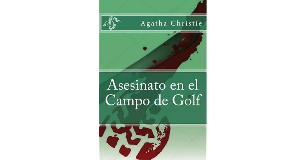Asesinato En El Campo de Golf by Agatha Christie Asesinato En El Campo de Golf by Agatha Christie