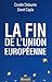 La fin de l'Union européenne (French Edition)