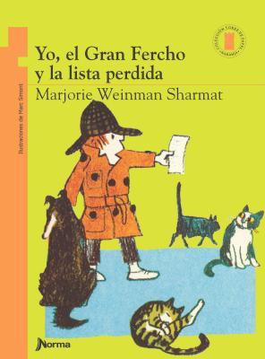 Yo, el Gran Fercho y la lista perdida / Nate the Great and the Lost List (Torre De Papel Naranja) (Spanish Edition) (Torre de papel naranja: Yo, el ... Great) (Coleccion Torre de Papel: Naranja)
