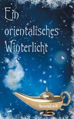 Ein orientalisches Winterlicht (German Edition)