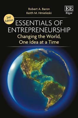 Essentials of Entrepreneurship: Changing the World, One Idea at a Time