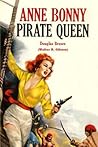 Anne Bonny, Pirate Queen by Douglas Brown