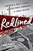 Redlined: A Memoir Of Race, Change, And Fractured Community In 1960s Chicago