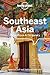 Lonely Planet Southeast Asi...