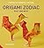 Perfectly Mindful Origami - Origami Zodiac East and West by Mark Bolitho