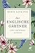 Der englische Gärtner: Leben und Arbeiten im Garten
