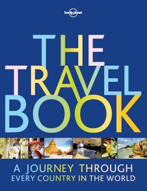 The Travel Book: A Journey Through Every Country in the World (Lonely Planet)
