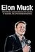 Elon Musk: Elon Musk's Greatest Lessons for Success in Business, Life, and Entrepreneurship