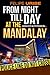 From Night Till Day at the Mandalay by Felipe Uribe