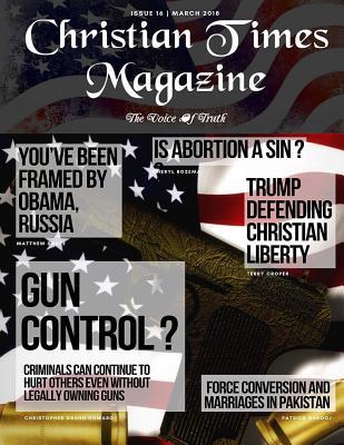 Christian Times Magazine Issue 16 | March: The Voice of Truth