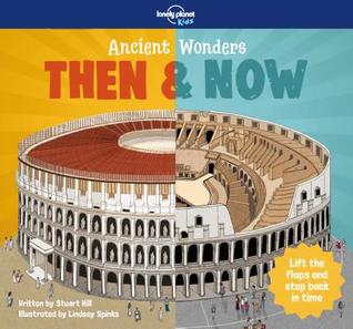 Lonely Planet Kids Ancient Wonders - Then & Now (Hardcover)
