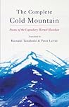 The Complete Cold Mountain by Kazuaki Tanahashi The Complete Cold Mountain by Kazuaki Tanahashi