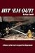 Hit 'Em Out!: A History of ...