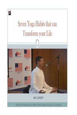 Seven Yoga Habbits that can Transform your Life: Seven Yoga sins to avoid (Seven Yoga Habits)