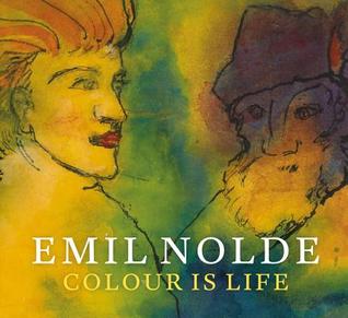 Emil Nolde: Colour is Life (Paperback)