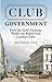 Club Government by Seth Alexander Thevoz