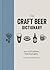 The Craft Beer Dictionary: An A-Z of craft beer, from hop to glass