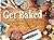 Get Baked by Dane Noon