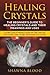 Healing Crystals: The Begin...