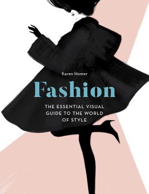 Fashion: The Essential Visual Guide to the World of Style (Hardcover)