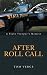 After Roll Call: A State Trooper’S Memoir