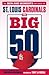 The Big 50: St. Louis Cardi...