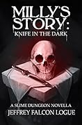 Milly's Story: Knife in the Dark