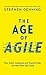 The Age of Agile:: How Smart Companies Are Transforming the Way Work Gets Done