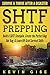 SHTF Prepping: Survive & Th...