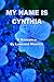 My Name is Cynthia