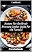 Instant Pot Cookbook Pressure Cooker Guide for the Tasteful: 101 Delicious, Nutritious, Low Budget, Mouth Watering Cookbook