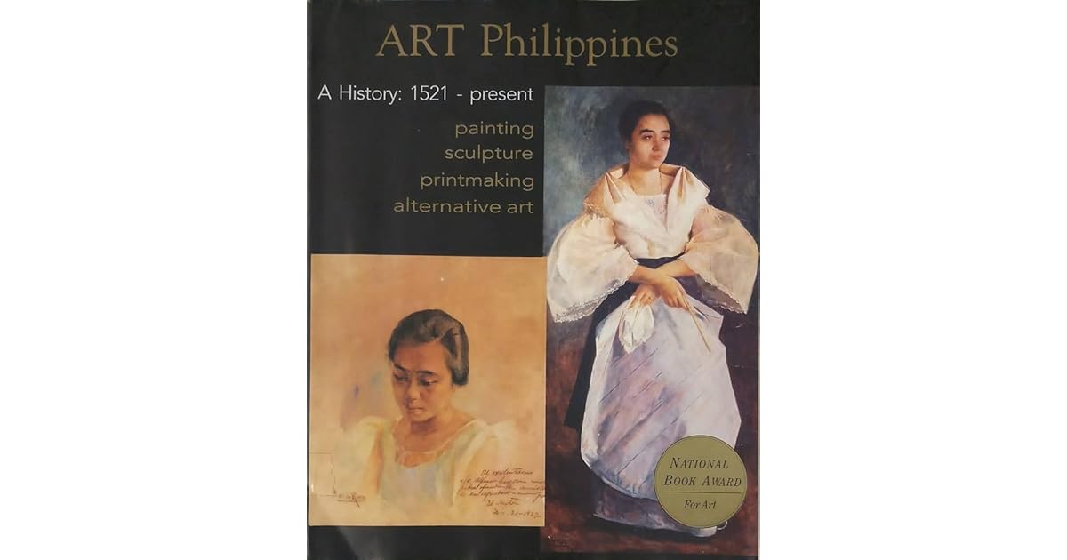 Art Philippines A History 1521 Present by Juan T. Gatbonton